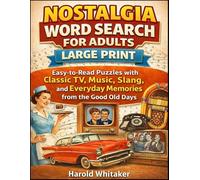Nostalgia Word Search for Adults Large Print: Easy-to-Read Puzzles with Classic TV, Music, Slang, and Everyday Memories from the Good Old Days