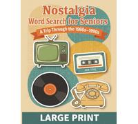 Nostalgia Word Search for Seniors: Large Print Word Search Puzzle Book for Seniors | 80+ Nostalgic Brain Games from the 1960s, 70s, 80s & 90s to ... Stress | 169 Pages of Fun Wordfind Challenges