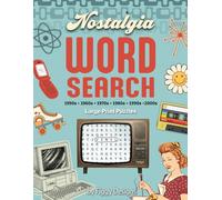 Nostalgia Word Search Large Print Puzzles: 1950s, 1960s, 1970s, 1980s, 1990s, and 2000s