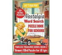 NOSTALGIA WORD SEARCH PUZZLE BOOK FOR SENIORS: Easy to Read Print About Golden Memories, Good Times & Retro Fun | 6x9 Inches, 110 Pages | 50+ ... Seniors (LIFE & LEISURE WORD SEARCH SERIES)