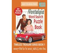 NOSTALGIA WORD SEARCH PUZZLE BOOK: Word Searches With Easy to Read Print About Memories, Classic Moments & Retro Fun and more for Seniors, Adults & ... Time. (LIFE & LEISURE WORD SEARCH SERIES)