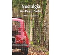Nostalgia Word Search Puzzle Book: Word Searches with Easy to Read Print about nostalgia themes including games, hobbies, technology, toys, movies, ... Great as a Gift, Relaxation and Leisure.