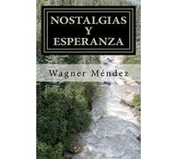 Nostalgias y Esperanza: Una conjugación de fe y sentimientos expresados en versos