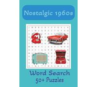 Nostalgic 1960s Word Search Book: 50+ Fun & Relaxing Puzzles inspired by the iconic Era of the '60s, with clear and easy-to-read text, suitable for adults, teens and seniors | 6x9 inches, 110 pages
