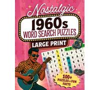 Nostalgic 1960s Word Search Puzzles Large Print: 100 Themed Puzzles with 2,100 Words & Fun Facts - Retro Activity Book for Seniors and Adults (Puzzles From Memory Lane)