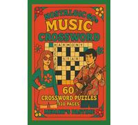Nostalgic 60s Music Crossword: 60 Puzzles Featuring Music and Fashion: 60s-Inspired Crossword Fun Featuring Iconic Songs, Styles, and Retro Vibes for All Ages