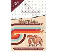 Nostalgic 70s Word Search Puzzle Book: Word Searches with Easy to Read Large Print celebrating 1970s culture, nostalgia, groovy 70s, and more | 6x9 ... ... Gift for Celebrations, Holidays, and C