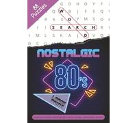 Nostalgic 80s Word Search Puzzle Book: Word Searches with Easy to Read Print about the Awesome 1980s, 80s Pop Culture, and More | 6x9 inches | 110+ ... for Celebrations, Holidays, and Calm Times