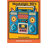 Nostalgic 90's Coloring Book: Relaxing Retro Designs for Millennials | Childhood Throwbacks, Cozy Vibes & Stress Relief