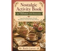 Nostalgic Activity Book for Women with Dementia: Large-Print Word Search, Trivia & Reminiscence Activities for Senior Women