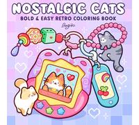 Nostalgic Cats: Bold & Easy Retro Coloring Book for Adults & Teens with Adorable Cats and Cozy Nostalgic Scenes for Relaxation