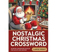 Nostalgic Christmas Crossword Puzzle Book for Adults & Seniors: 50 Retro Large Print Christmas Holiday Crossword Puzzles - Easy to Read with Vintage 60s, 70s & 80s Coloring Pages.