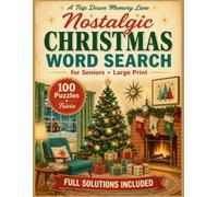 Nostalgic Christmas Word Search for Seniors - Large Print: 100 Puzzles About the Christmases We Remember: Carols, TV Specials, Toys & Traditions from ... (Large Print Puzzle Books For Seniors)