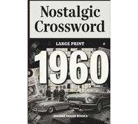 Nostalgic Crossword 1960: Crossword Puzzles with Easy to Read Print about classic TV, shows and legendary music, historic events, cultural icons and ... Gift for Vacations, Holidays and Relaxation.