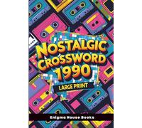 Nostalgic Crossword 1990: Crossword Puzzles with Easy to Read Print about classic TV, shows and legendary music, historic events, cultural icons and ... Gift for Vacations, Holidays and Relaxation.