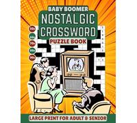 Nostalgic Crossword Puzzle Books for Seniors & Adults Large Print: Fun Brain-Boosting 100 Crosswords Featuring Iconic Music, Movies, Classic TV, Cars, ... Gift for Baby Boomers) (Bright Mind Retro)