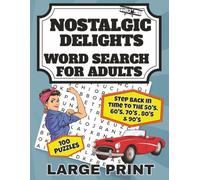 Nostalgic Delights Word Search Large Print: Word Search Puzzles with Easy to Read Print about the 50's , 60's , 70's, 80's and 90's. | 8.5 x 11 ... Holiday and Relaxation (Word Search Delights)