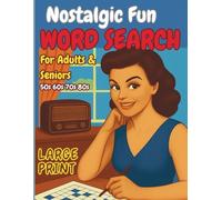Nostalgic Fun WORD SEARCH: Large Print Brain Games Puzzle For Adults e Seniors Improve Memory e Relieve Anzxiety