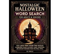 Nostalgic Halloween Word Search for Adults & Seniors: 100 Large-Print Word Find Puzzles Celebrating Classic Costumes, Candy, Traditions, and Spooky Memories from the 1950s-1990s