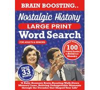 Nostalgic History Large Print Word Search for Adults & Seniors: A Baby Boomers Brain-Boosting Walk-Down Memory Lane, Reliving Unforgettable Moments that Shaped Your Life