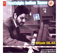 Nostalgic Indian Tunes of Piano-Brian Silas-vol-4 (Cd/Indian Music/Instrumental/Piano)