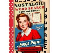 Nostalgic Large Print Word Search for Adults: Explore 50 large print word search puzzles inspired by the Golden Age, perfect for adults, seniors, and teens. Rediscover timeless words and memories!