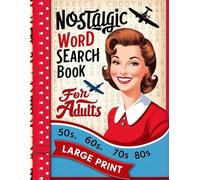 Nostalgic Large Print Word Search for Adults: Explore 50 large print word search puzzles inspired by the Golden Age, perfect for adults, seniors, and teens. Rediscover timeless words and memories!