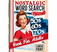 Nostalgic Large Print Word Search for Adults: Explore 50 large print word search puzzles inspired by the Golden Age, perfect for adults, seniors, and teens. Rediscover timeless words and memories!