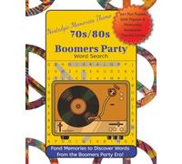 Nostalgic Memories Theme 70s/80s Boomers Party Word Search: A Memorable Puzzle book for 70s/80s Boomers, Party Fans & Retro Lovers, Easy to Read | ... Fun, Relaxed, Gifting, Collector for Anyone!