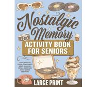 Nostalgic Memory Activity Book for Seniors: Large Print Brain Games, Easy Activities & Fun Puzzles for Relaxation