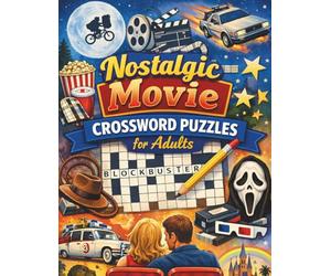 Nostalgic Movie Crossword Puzzles for Adults: Fun and Challenging Crosswords Inspired by Classic Cinema