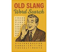Nostalgic Old Slang Word Search Puzzle Book: Over 50 Nostalgic Word Search Puzzles Packed with Retro Lingo and Old Slang | 6x9 inches, 110 pages |