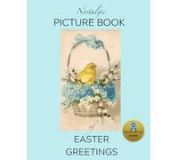 Nostalgic Picture Book of Easter Greetings: Gift Book for People Living with Alzheimer's/ Dementia (NANA'S BOOKS)
