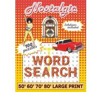 Nostalgic Word Search: 100 Large Print Puzzles from the 50s, 60s, 70s & 80s - Relaxing and Fun Brain Games for Seniors and Adults