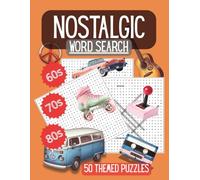 Nostalgic Word Search: 50 puzzle experience for adults inspired by the music, movies, toys, and culture of the ‘60s, ‘70s, and ‘80s - perfect for memory, mindfulness, and screen-free fun