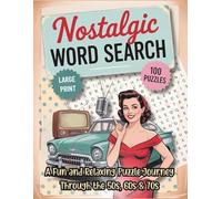 Nostalgic Word Search: A fun and relaxing puzzle book with 100 word searches from the 50s, 60s & 70s - perfect for adults and seniors