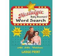 Nostalgic Word Search All 1950s Edition: Word Searches With Easy to Read Print About the 1950s, Nostalgia, Baby Boomer Times and More | 8.5x11, 125 ... (Nostalgic Decades Word Search Series)