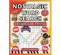 Nostalgic Word Search Decades of Trivia: 100 Large Print, Fun Word Find Brain Games for Seniors to Spark Memories and Boost Cognition (Best Gifts for Seniors and Adults)