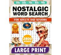 Nostalgic Word Search for Adults and Seniors: Large Print Classic and Retro Wordfind Puzzles to Relax, Remember & Enjoy (Word Search Books for Adults)