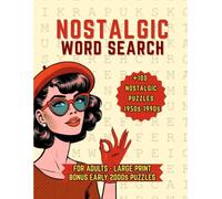Nostalgic Word Search for Adults - Decades: 1950s to 1990s: 100 Large Print Puzzles Packed with Classic Movies, Music, TV Shows & Lifestyle Memories ★ Plus a Bonus Early 2000s Section!