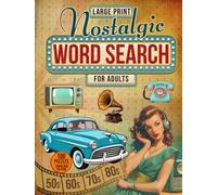 Nostalgic Word Search for Adults: Fun Retro Puzzle Games in Large Print - Trivia, Brain Boosters & Classic Themes from the 50s, 60s, 70s, and 80s