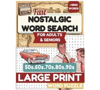 Nostalgic Word Search for Adults & Seniors: 118 Large Print Puzzles with Memories from the 1950s-1990s