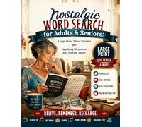 Nostalgic Word Search for Adults & Seniors: Large Print Word Puzzles for Sparking Memories and Staying Sharp, Inspire Conversation (Word Search Books)