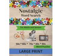 Nostalgic Word Search for Adults & Seniors: Large Print Word Puzzles for your Brain While Enjoying Timeless Memories