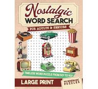 Nostalgic Word Search for Adults & Seniors: Timeless Large Print Word Puzzles