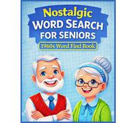 Nostalgic Word Search for Seniors, 1960s Word Find Book: Large Print Word Search Puzzles Inspired by the 1960s for Relaxation, Memory Boost, and Brain Health