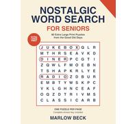 Nostalgic Word Search for Seniors: 80 Extra Large Print Puzzles from the Good Old Days: Diners, Drive-Ins, Classic Cars, and Everyday Life in the 1950s, 60s, and 70s