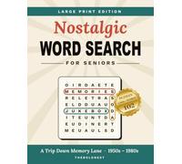 Nostalgic Word Search for Seniors: Large Print Edition with 102 Memory Lane Puzzles, 1,800+ Hidden Words, 1950s-1980s Themes, and Complete Answer Key