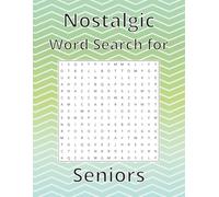 Nostalgic Word Search for Seniors: Large Print Puzzles from the 1950s to 1990s: 55 Fun & Easy-to-Read Puzzles Featuring Retro Slang, Vintage Trends, and Classic Memories