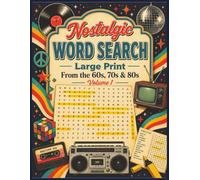 Nostalgic Word Search: Large Print 8.5 × 11 Word Search Puzzles Inspired by the 60s, 70s & 80s